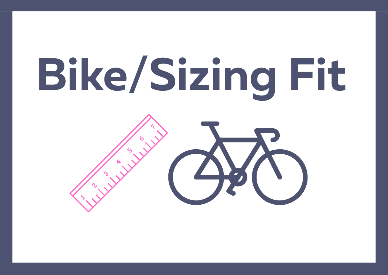 The Bike / Sizing Bike Fit